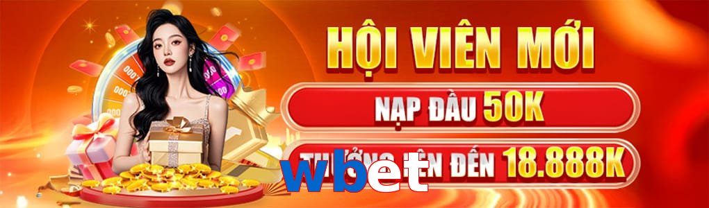 🎰 wbet Casino: Nền tảng chính thức wbet